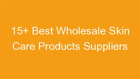 best wholesale skin care suppliers.